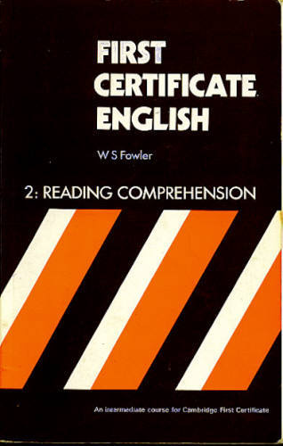 FIRST CERTIFICATE ENGLISH: READING COMPREHENSION - BOOK 2
