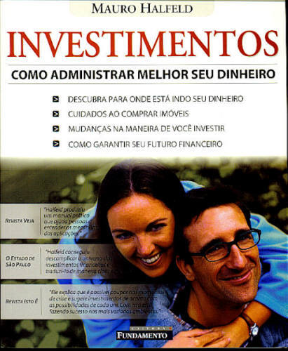 Investimentos Como Administrar Melhor Seu Dinheiro...