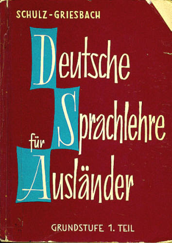 DEUTSCHE SPRACHLEHRE FÜR AUSLÄNDER - GRUNDSTUFE, 1. TEIL