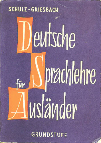 DEUTSCHE SPRACHLEHRE FÜR AUSLÄNDER - GRUNDSTUFE