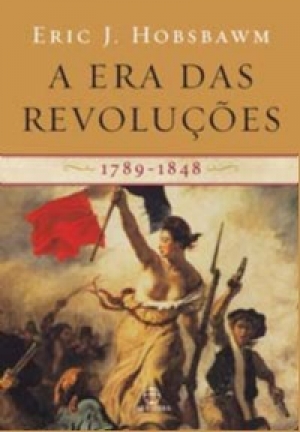 Era das Revoluções, A - 1789-1848