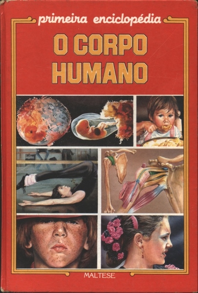 Primeira Enciclopédia - O Corpo Humano