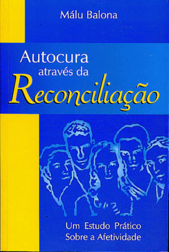 AUTOCURA ATRAVÉS DA RECONCILIAÇÃO