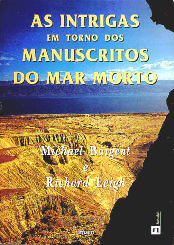 AS INTRIGAS EM TORNO DOS MANUSCRITOS DO MAR MORTO