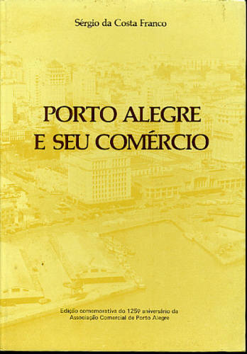 PORTO ALEGRE E SEU COMÉRCIO - Autografado