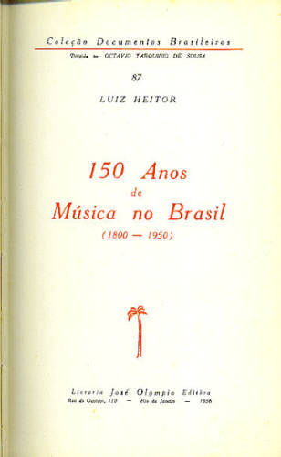 150 ANOS DE MÚSICA NO BRASIL (1800 - 1950)