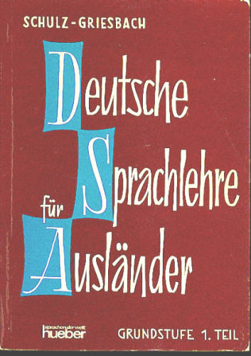 DEUTSCHE SPRACHLEHRE FÜR AUSLÄNDER - GRUNDSTUFE, 1. TEIL
