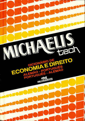 MICHAELIS TECH - DICIONÁRIO DE ECONOMIA E DIREITO