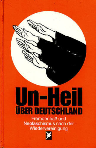 UN-HEIL ÜBER DEUTSCHLAND [XENOFOBIA E NEOFACISMO DEPOIS DA REUNIFICAÇÃO]