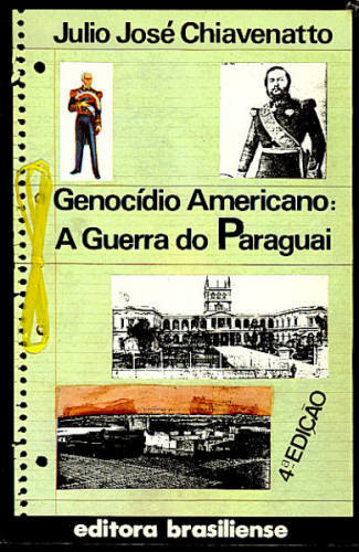 GENOCÍDIO AMERICANO: A GUERRA DO PARAGUAI