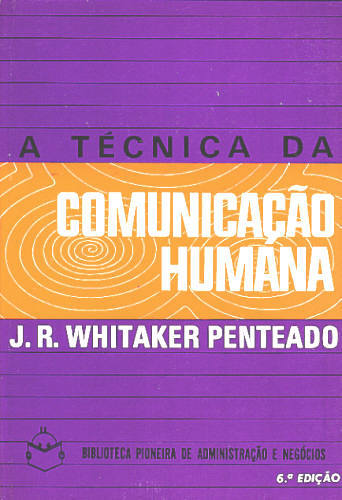 A TÉCNICA DA COMUNICAÇÃO HUMANA