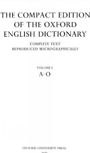 THE COMPACT EDITION OF THE OXFORD ENGLISH DICTIONARY [EM 2 VOLUMES]
