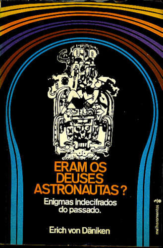 ERAM OS DEUSES ASTRONAUTAS?