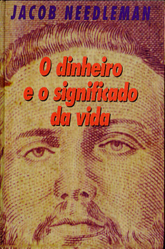 O DINHEIRO E O SIGNIFICADO DA VIDA