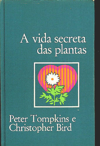 A VIDA SECRETA DAS PLANTAS