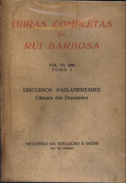 Obras Completas de Rui Barbosa - Vol. XVII 1880 - Tomo I