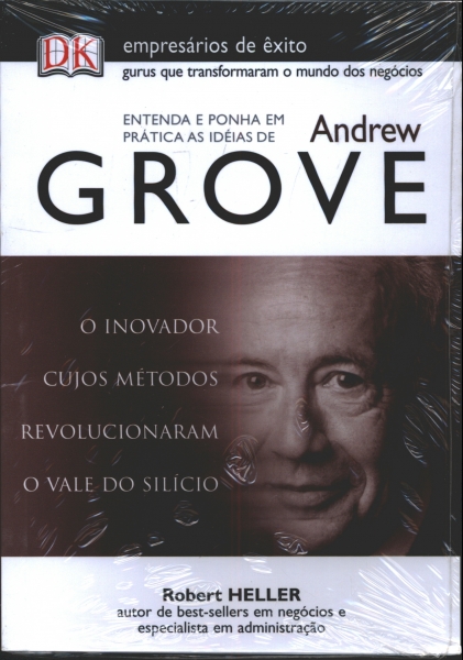 Entenda e Ponha em Prática as Idéias de Andrew Grove