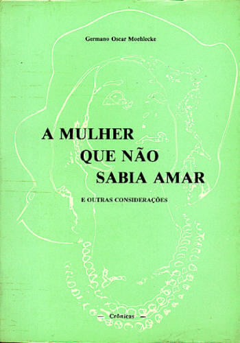 A MULHER QUE NÃO SABIA AMAR