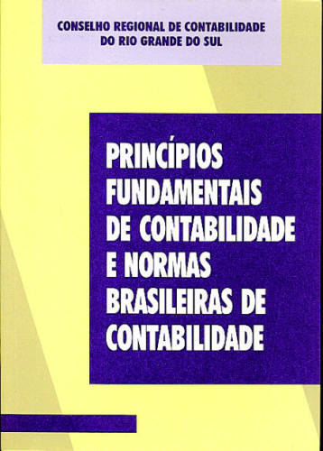 PRINCÍPIOS FUNDAMENTAIS DE CONTABILIDADE E NORMAS BRASILEIRAS DE CONTABILIDADE