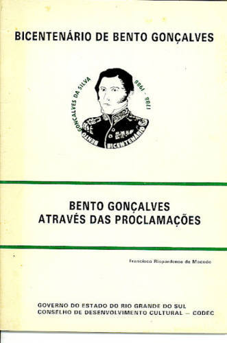 BENTO GONÇALVES ATRAVÉS DAS PROCLAMAÇÕES