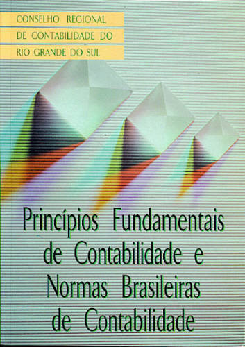 PRINCÍPIOS FUNDAMENTAIS DE CONTABILIDADE E NORMAS BRASILEIRAS DE CONTABILIDADE