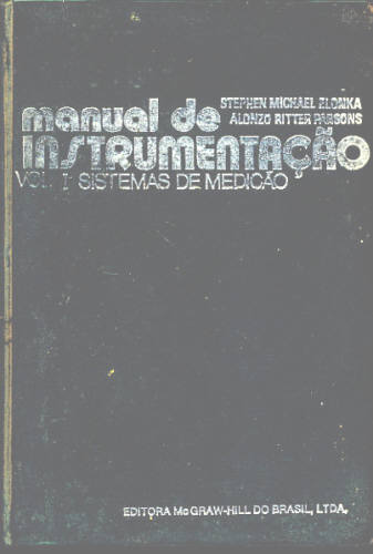 MANUAL DE INSTRUMENTAÇÃO: SISTEMAS DE MEDIÇÃO - VOLUME 1