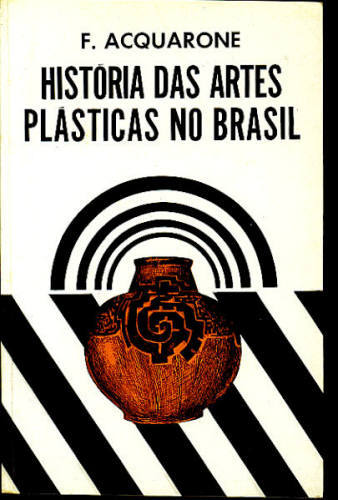 HISTÓRIA DAS ARTES PLÁSTICAS NO BRASIL
