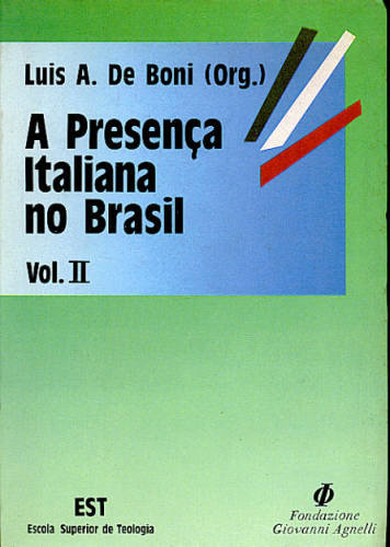 A PRESENÇA ITALIANA NO BRASIL - VOL. II
