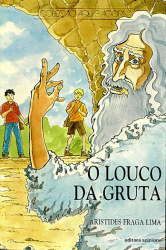 O LOUCO E A GRUTA