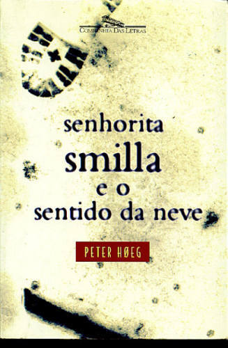 SENHORITA SMILLA E O SENTIDO DA NEVE