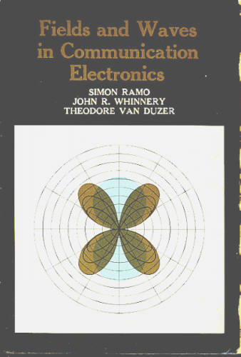 FIELDS AND WAVES IN COMMUNICATION ELECTRONICS