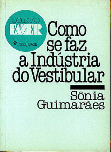 COMO SE FAZ A INDÚSTRIA DO VESTIBULAR