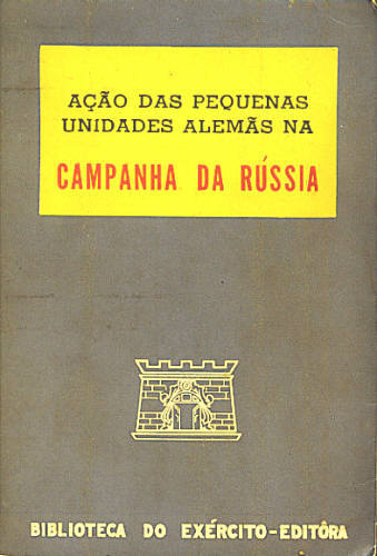 AÇÃO DAS PEQUENAS UNIDADES ALEMÃS NA CAMPANHA DA RÚSSIA