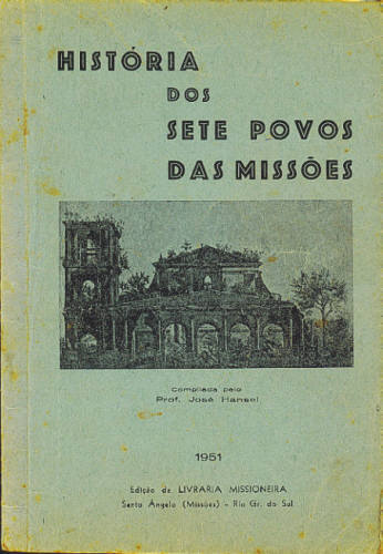 HISTÓRIA DOS SETE POVOS DAS MISSÕES