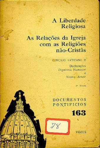 A LIBERDADE RELIGIOSA, AS RELAÇÕES DA IGREJA COM AS RELIGIÕES NÃO-CRISTÃS