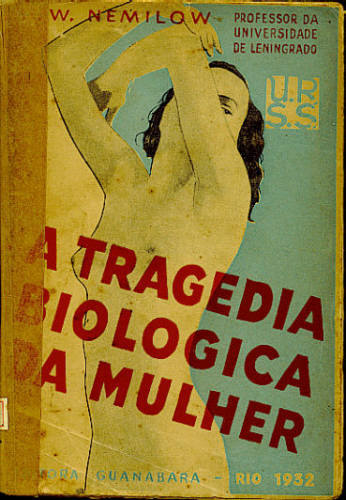 A TRAGÉDIA BIOLÓGICA DA MULHER