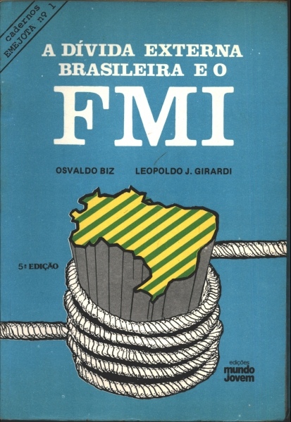 A Dívida Externa Brasileira e o FMI