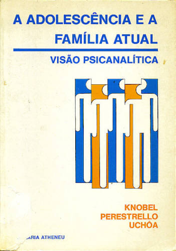 A ADOLESCÊNCIA E A FAMÍLIA ATUAL