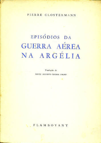 EPISÓDIOS DA GUERRA NA ARGÉLIA