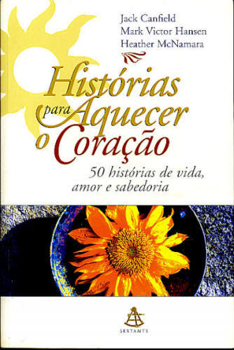 HISTÓRIAS PARA AQUECER O CORAÇÃO