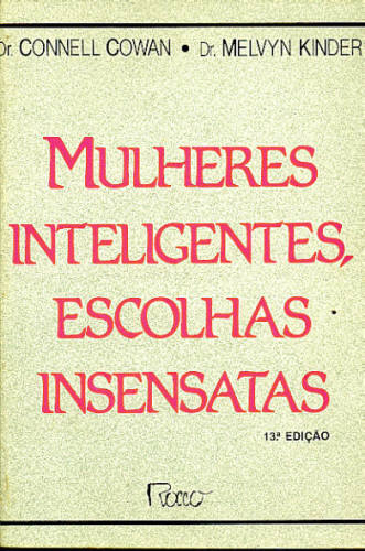 MULHERES INTELIGENTES, ESCOLHAS INSENSATAS