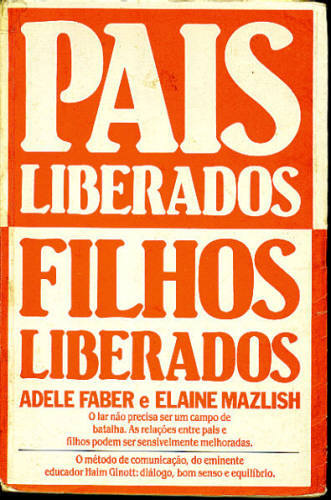 PAIS LIBERADOS, FILHOS LIBERADOS