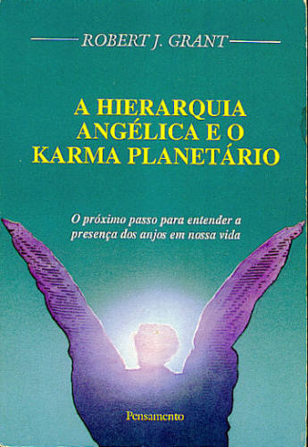 A HIERARQUIA ANGÉLICA E O KARMA PLANETÁRIO