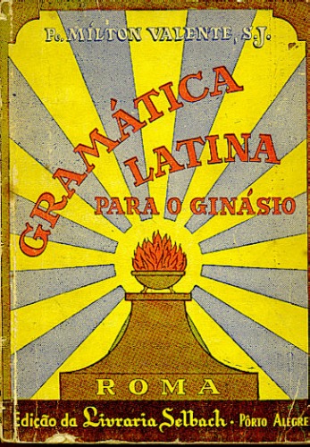 GRAMÁTICA LATINA PARA O GINÁSIO