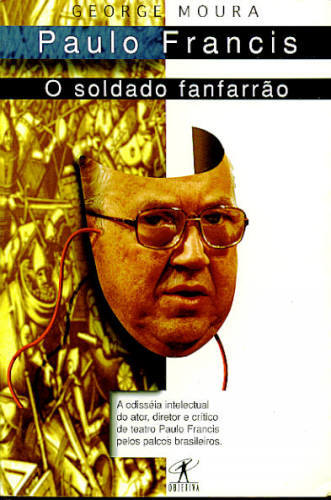 PAULO FRANCIS, O SOLDADO FANFARRÃO