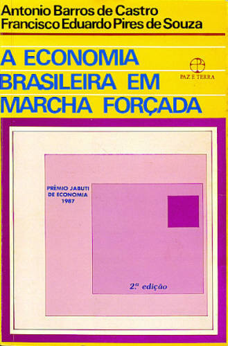 A ECONOMIA BRASILEIRA EM MARCHA FORÇADA