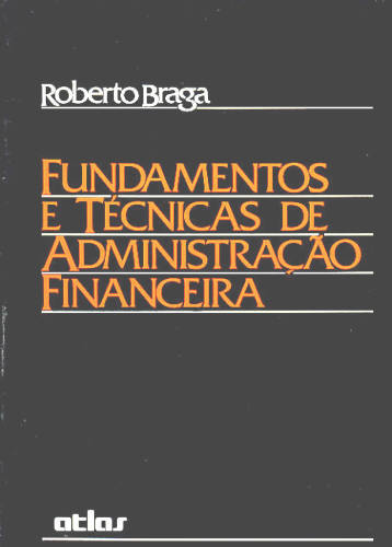 FUNDAMENTOS E TÉCNICAS DE ADMINISTRAÇÃO FINANCEIRA