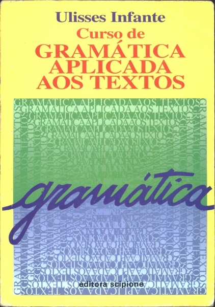 Curso de Gramática Aplicada Aos Textos - 1999