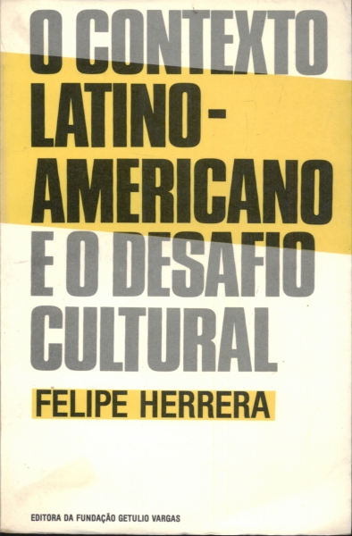 O Contexto Latino Americano e o Desafio Cultural