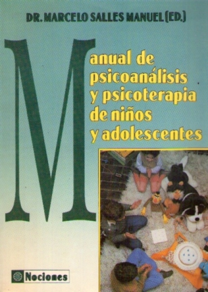 Manual de Psicoanálisis y Psicoterapia de Niños y Adolescentes